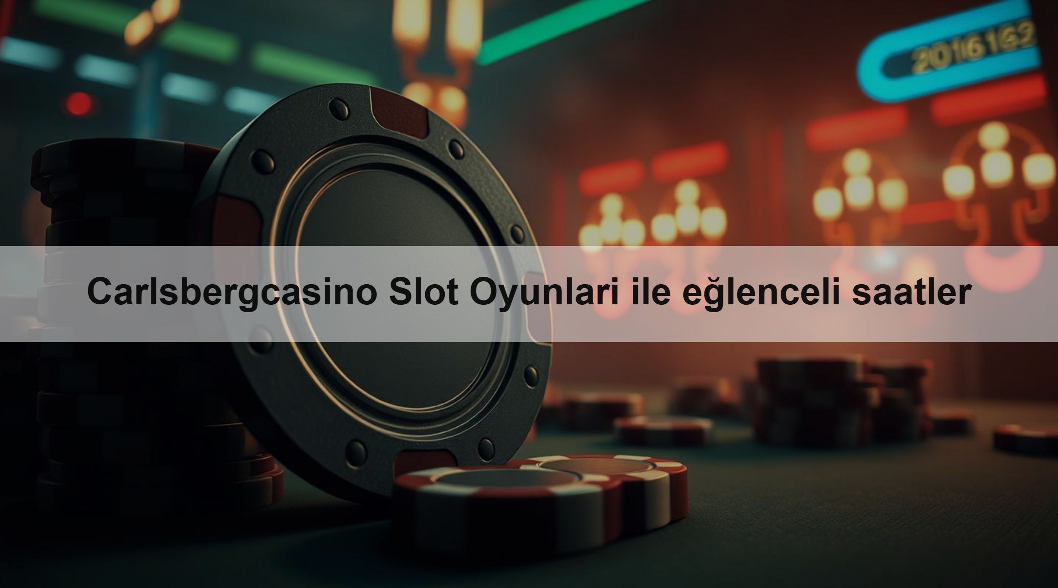 Carlsbergcasino Slot Oyunlari ile eğlenceli saatler