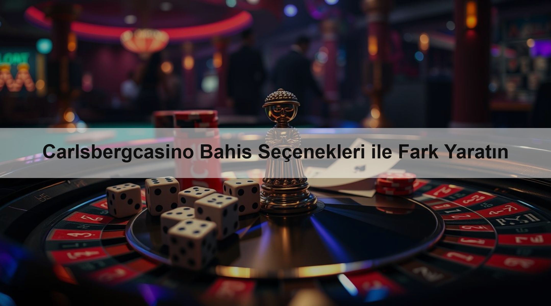 Carlsbergcasino Bahis Seçenekleri ile Fark Yaratın